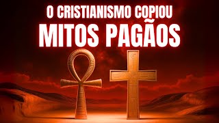 Como a Bíblia e o Cristianismo Copiaram Mitos Pagãos