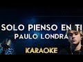 Paulo Londra - Solo Pienso En Ti Ft. De La Ghetto, Justin Quiles (Karaoke Instrumental)