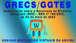 Capacitação sobre a Resolução de Diretoria Colegiada (RDC) - RDC nº 786/2023, de 05 de maio de 2023