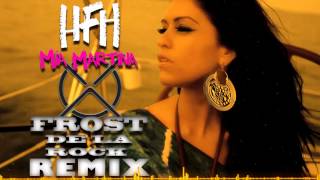 Mia Martina - HFH (Heart Fucking Hurts) (Frost de la Rock Remix)