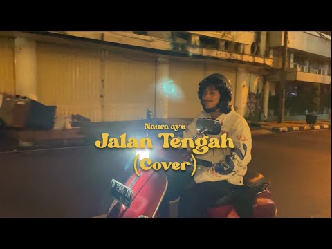 Naura Ayu - Jalan Tengah| Weswey Cover