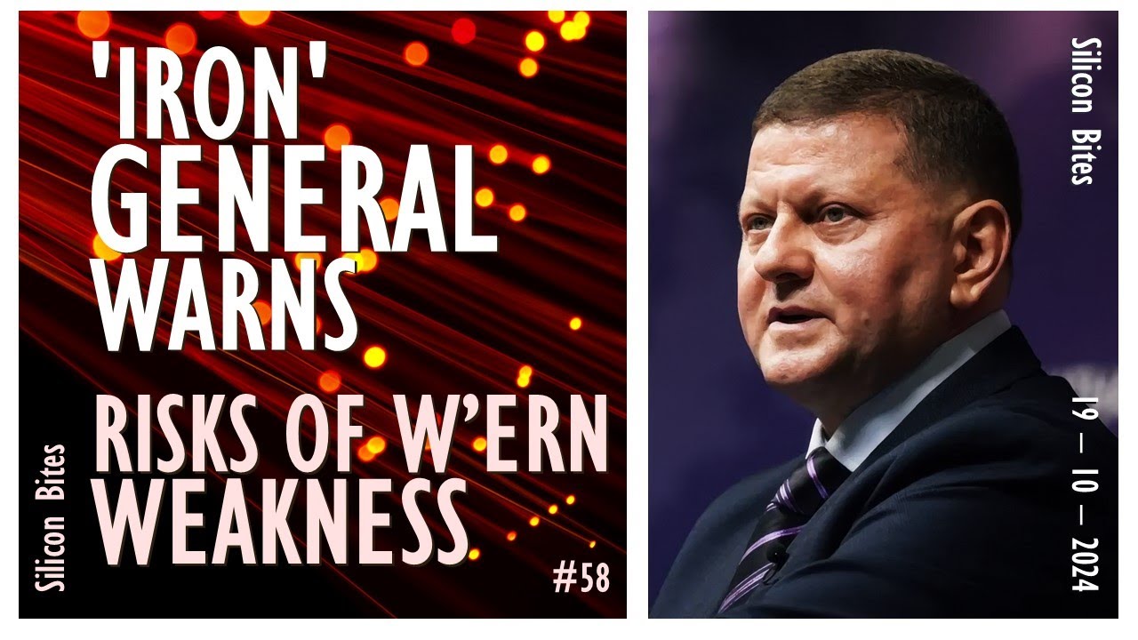 Silicon Bites #58 - General Valerii Zaluzhnyi Warns of the Risks of Western Weakness Towards Russia.