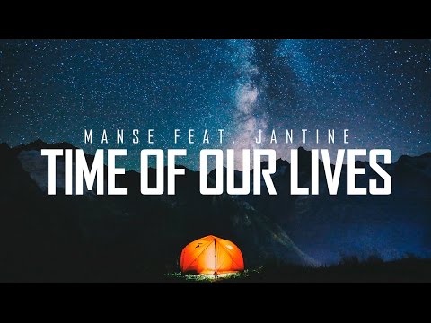 Manse feat. Jantine - Time Of Our Lives