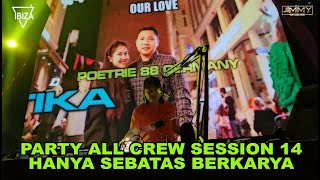 Download lagu PARTY ALL CREW SESSION KE 14 SIAP  DI MAINKAN BY DJ JIMMY ON THE MIX mp3