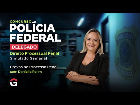 Concurso Delta PF | Direito Processual Penal: Simulado Semanal: Provas no Processo Penal
