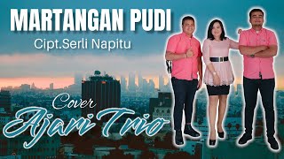 Download lagu AJARI TRIO cover MARTANGAN PUDI Cipt.Serli Napitu mp3