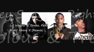 Lil&#39; Wayne -Right Above It (Remix) ft. Drake, Fabolous &amp; Trey Songz