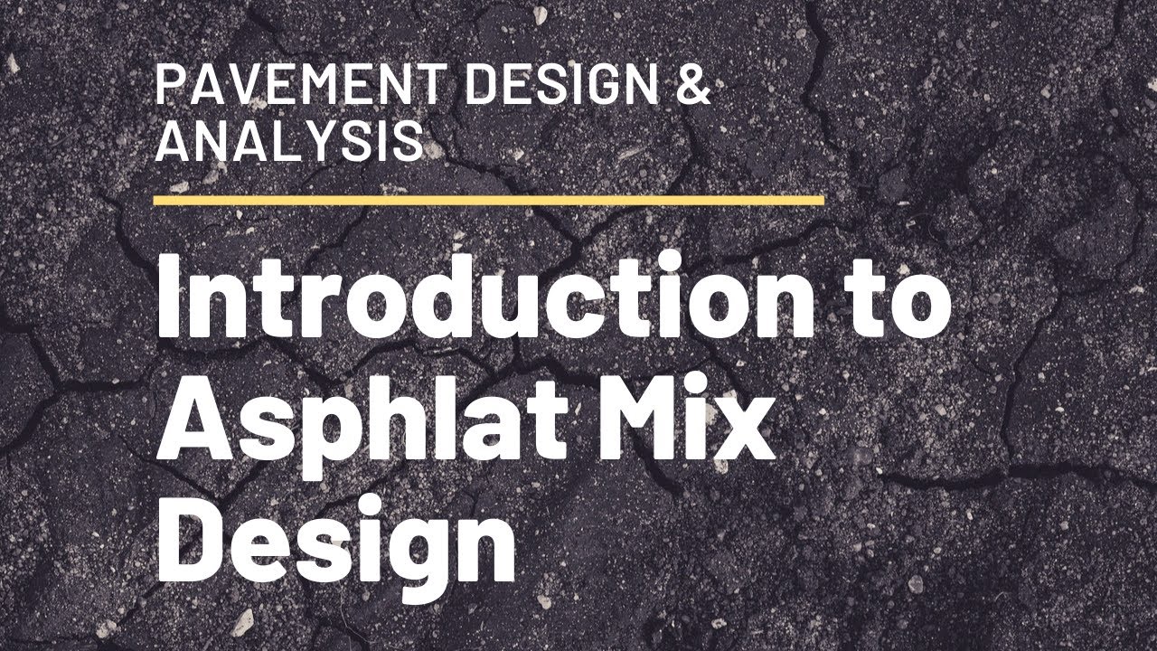 Pavement Design and Analysis - Introduction to Mix Design