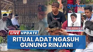 Mengenal 'Ngasuh Gunung Rinjani', Ritual Masyarakat Sembalun untuk Menjaga Keselamatan Pendaki