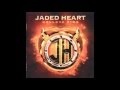 Jaded Heart - Hole In My Heart - HQ Audio 