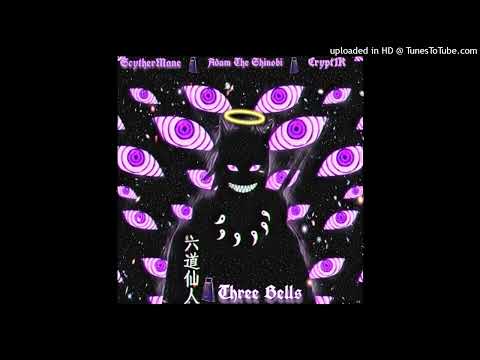 Three Bells (Feat. Adam The Shinobi & Crypt1k)