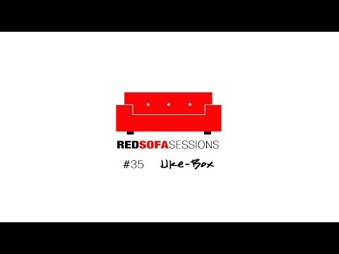 The Red Sofa Sessions #35 Uke-Box