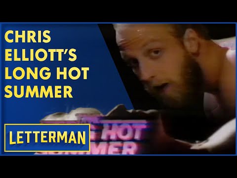 Chris Elliott's Long Hot Summer | David Letterman