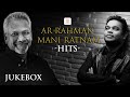 A R Rahman Mani Ratnam Tamil Hits Songs Jukebox Evergreen Tamil Songs