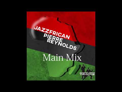 Pierre Reynolds - "Jazzfrican" (CLIP)