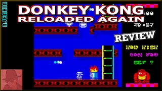 Donkey Kong Reloaded Again : Homebrew from 2014 - on the ZX Spectrum 128K !! with Commentary