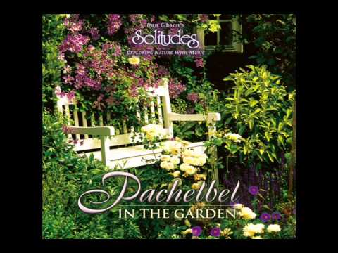 Pachelbel in the Garden (relaxing music, sounds of nature)