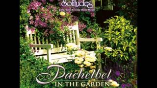 Pachelbel in the Garden (relaxing music, sounds of nature)