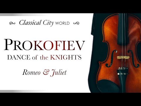 Sergei Prokofiev - Dance of the Knights (Restored Audio, 1935) Romeo&Juliet - Classical