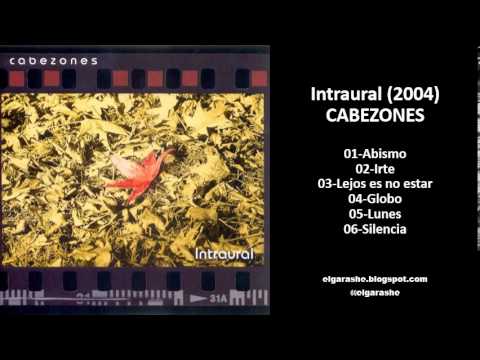 Cabezones - Intraural (2004) Full