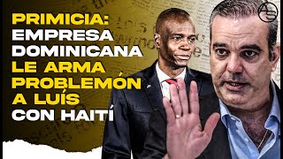 Primicia: Un Proyecto Qué Generaría Problemas A República Dominicana Con Haiti! Abinader No Lo Sabe?