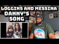 Loggins and Messina - Danny’s Song | REACTION