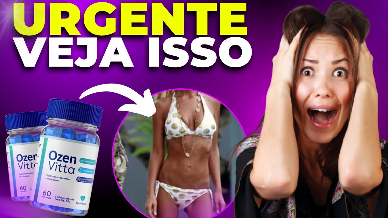 OZENVITTA FUNCIONA MESMO? DESCUBRA A VERDADE!