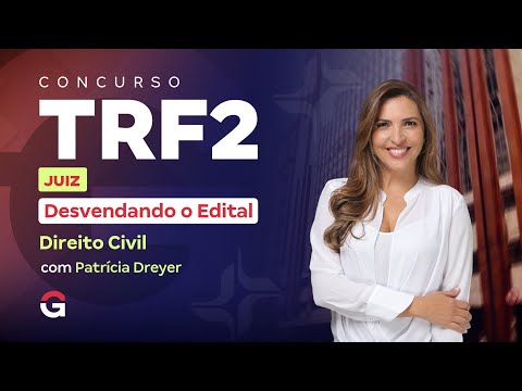 Concurso TRF 2 Juiz | Desvendando o Edital: Direito Civil