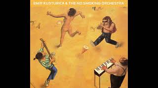 Emir Kusturica &amp; The No Smoking Orchestra &#39;Unza Unza Time&#39; (Full Album, 2000)