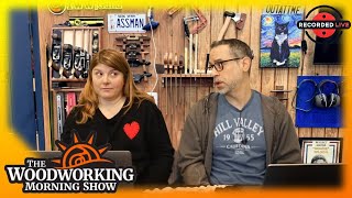The Woodworking Morning Show for Feb 21, 2025 at 10am Eastern