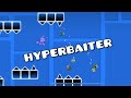Hyperbaiter Layout 100 By FiredR3X Geometry Dash