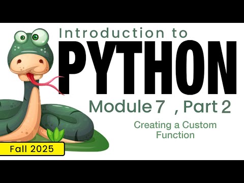 Python Fall 2025 Module 7 2 Creating A Custom Function