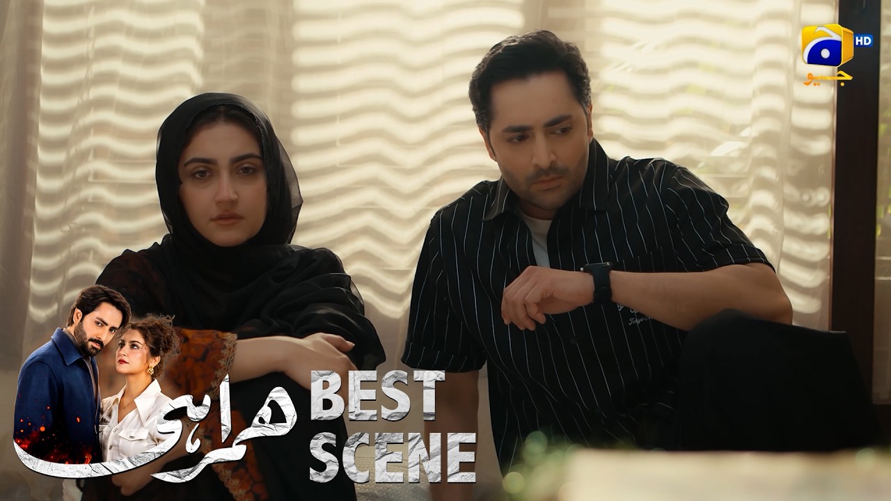 Humrahi Episode 05 | 𝐁𝐞𝐬𝐭 𝐒𝐜𝐞𝐧𝐞 𝟎𝟐 | Danish Taimoor - Hiba Bukhari - Ayub Khosa | Har Pal Geo