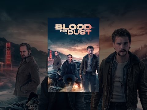 Blood for Dust