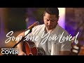 Someone You Loved - Lewis Capaldi (Boyce Avenue acoustic cover) on Spotify & Apple