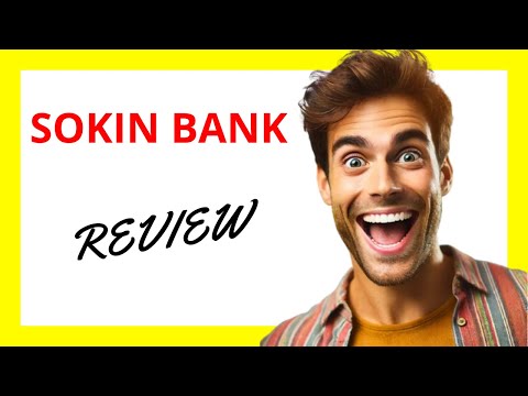 🔥 Sokin Bank Review: A Global Banking Solution for the Modern Consumer
