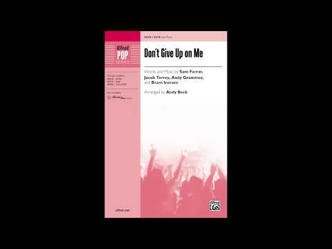 Don't Give Up on Me (SATB), arr. Andy Beck – Score & Sound