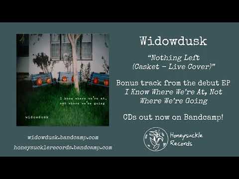 Widowdusk - Nothing Left (Casket - Live Cover)