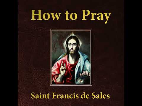 How to Pray by Saint Francis de Sales - Audiobook Version
