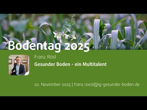 “Healthy soil – a multi-talented asset” | Franz Rösl