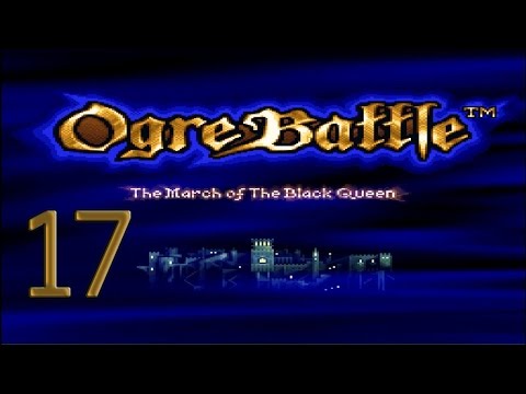 17. Let's Play Ogre Battle - Aisha & Gares