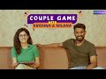 Couple Game With Darling Krishna and Milana Nagaraj | MetroSaga