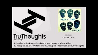 Skeletons - Positive Force