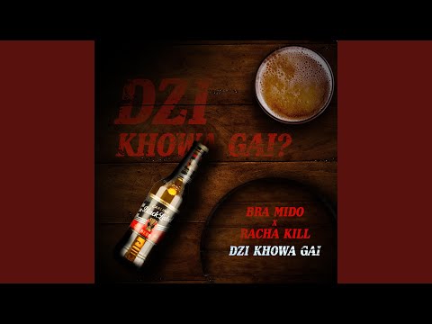 Dzi khou wa gai (feat. Racha kill)