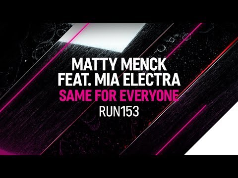 Matty Menck feat. Mia Electra - Same For Everyone