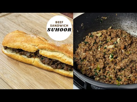 Beef Sandwich - Suhoor Recipe for Ramadan | Sandwich à la Viande Hachée
