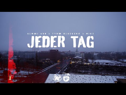 Tyron & Mikz feat. Almani AOB - Jeder Tag