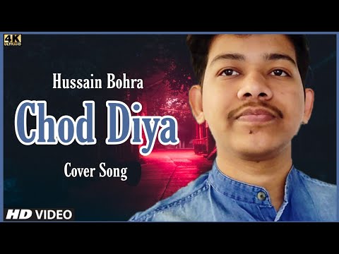 Hussain bohra Chhod Diya...