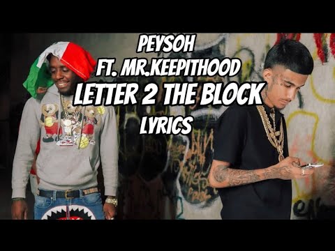 Peysoh - Letter 2 The Block Ft. Mr.Keepithood (Lyrics)