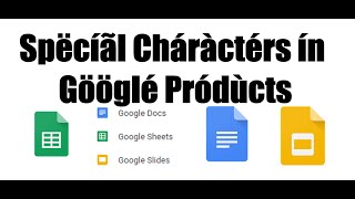 Insert accent marks and special characters in Google drive (slides, docs, spreadsheets etc)